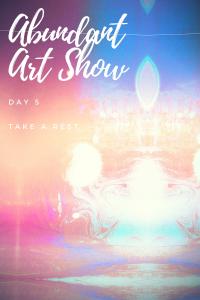 Abundant Art Show, Day 5, post 8